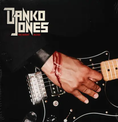 Danko Jones - We Sweat Blood