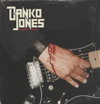 Danko Jones - We Sweat Blood