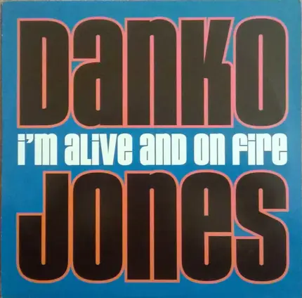 Danko Jones - I'm Alive And On Fire