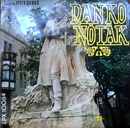 Pista Dankó , 'Dankó Pista' Gypsy Band From Szeged , Géza Lakatos Sr. - Dankó Nóták (Songs By Pista Dankó)