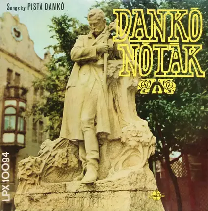 Dankó Pista - Dankó Nóták = Songs By Pista Dankó