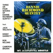 Dannie Richmond Quintet - Three Or Four Shades Of Dannie Richmond Quintet