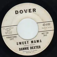 Dannie Dexter - Sweet Mama / Go On