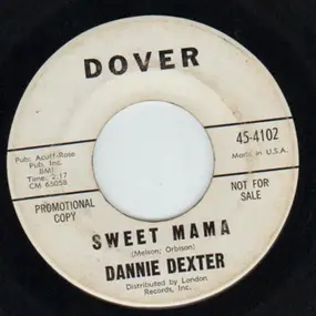 Dannie Dexter - Sweet Mama / Go On