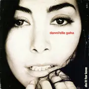 12inch Vinyl Single - Danni'elle Gaha - Do It For Love