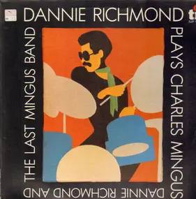 Dannie Richmond - Plays Charles Mingus