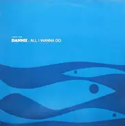Dannii - All I Wanna Do
