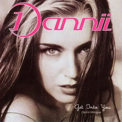Dannii Minogue - Get into You