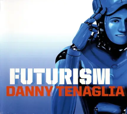 Danny Tenaglia - Futurism