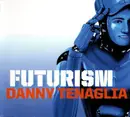 Double CD - Danny Tenaglia - Futurism - Digipak