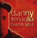Double LP - Danny Tenaglia - Hard & Soul