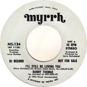 Danny Thomas - I'll Still Be Loving You