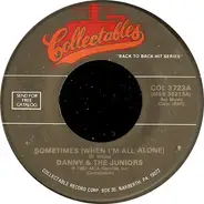 Danny & The Juniors - Sometimes (When I'm All Alone) / I Feel So Lonely