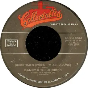 Danny & the Juniors - Sometimes (When I'm All Alone) / I Feel So Lonely