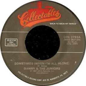 Danny & the Juniors - Sometimes (When I'm All Alone) / I Feel So Lonely