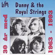 CD - Danny & The Royal Strings - 30 År Med Danny & The Royal Strings (1963 - 1993)