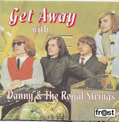 Danny & The Royal Strings - Get Away With Danny & The Royal Strings