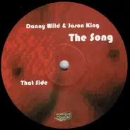 Danny Wild & Jason King - The Song