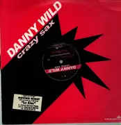 12inch Vinyl Single - Danny Wild - Crazy Sax