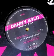 12inch Vinyl Single - Danny Wild - Crazy Sax