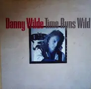 Danny Wilde - Time Runs Wild