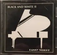 Danny Wright - Black and White, Vol. 2