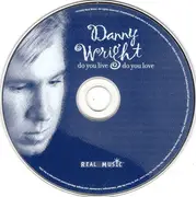 CD - Danny Wright - Do You Live, Do You Love