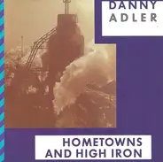 Danny Adler - Hometowns And High Iron