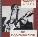 CD - Danny Adler - The Roogalator Years