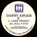 Danny Anger - Camp Freddy/Kill 4 Fun
