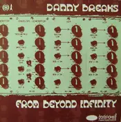 Danny Breaks - From Beyond Infinity