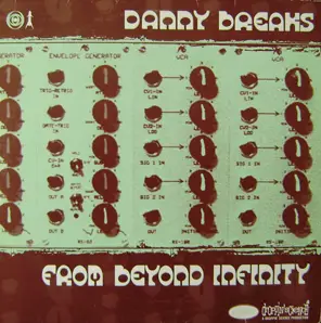 Danny Breaks - From Beyond Infinity