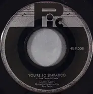 Danny Capri - You're So Simpatico