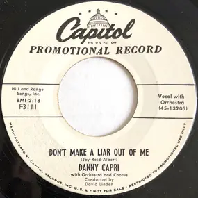 Danny Capri - Don't Make A Liar Out Of Me / Angelica