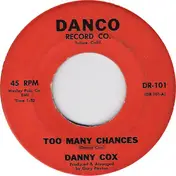 Danny Cox - Too Many Chances / The Ways Of A Woman