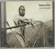 Danny Click - Forty Miles
