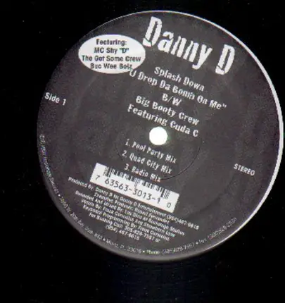 Danny D - Splash Down U Drop Da Bomb On Me / Big Booty Crew