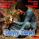 7inch Vinyl Single - Danny Daniel - Viento Del Otoño / Niña, No Te Pintes Tanto