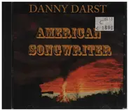 Danny Darst - American Songwriter