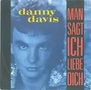 7inch Vinyl Single - Danny Davis - Man Sagt Ich Liebe Dich