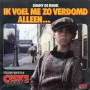7inch Vinyl Single - Danny de Munk - Ik Voel Me Zo Verdomd Alleen - No Cover
