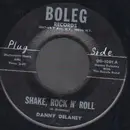 7inch Vinyl Single - Danny Delaney - Shake. Rock N' Roll / I've Got Eyes For You