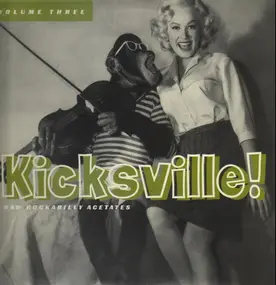 Johnny Clark - Kicksville! Raw Rockabilly Acetates Volume Three