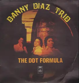 Danny Diaz Trio - The DDT Formula