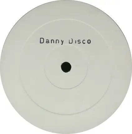 Danny Disco - Want You