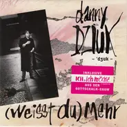 Danny Dziuk - (Weisst Du) Mehr