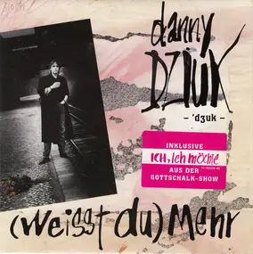 Danny Dziuk - (Weisst Du) Mehr