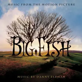 Danny Elfman - Big Fish (Music From The Motion Picture)