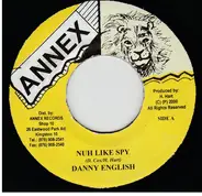 Danny English - Nuh Like Spy