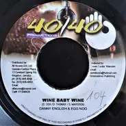Danny English & Egg Nog - Wine Baby Wine